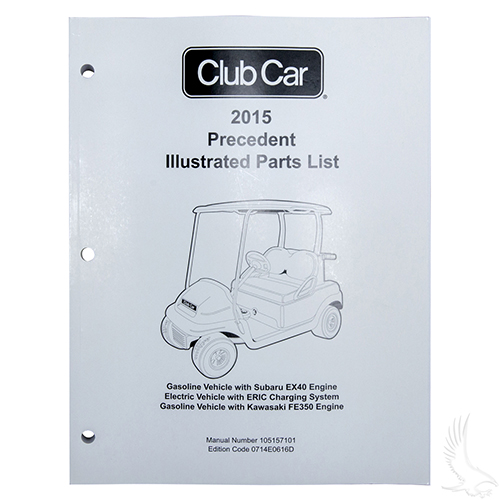 Parts Manual, Club Car Precedent 2015 Gas & Electric Subaru EX40, Kawasaki FE350 & ERIC